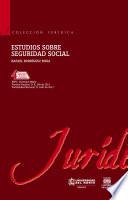 Estudios sobre seguridad social 4a Ed