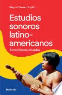 Estudios sonoros latinoamericanos