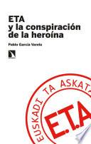 ETA y la conspiración de la heroína