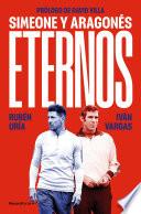 Eternos: Simeone y Aragonés