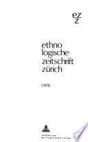 Ethnologische Zeitschrift Zürich