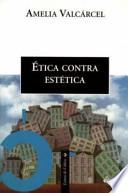 Etica contra estética