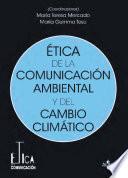 Ética de la comunicación ambiental y del cambio climático