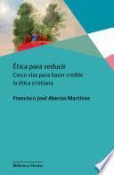 Ética para seducir