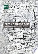 ÉTICA Y ANTROPOLOGÍA