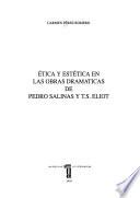 Ética y estética en las obras dramáticas de Pedro Salinas y T.S. Eliot