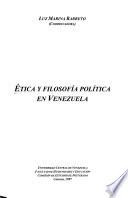 Etica y filosofía política en Venezuela