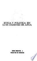 Etica y polit́ica en Luis Jiménez de Asúa