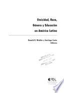Etnicidad, raza, género y educación en América Latina