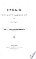 Etnografía del alto Paraguay ...