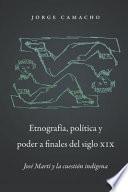 Etnografía, política y poder a finales del siglo XIX