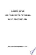 Eugenio Espejo y el pensamiento precursor de la independencia