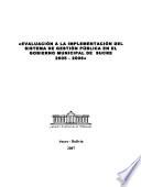 Evaluación a la implementación del sistema de gestión pública en el Gobierno Municipal de Sucre, 2005-2006