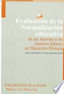 Evaluación de la normalización educativa de las alumnas y los alumnos gitanos en educación primaria