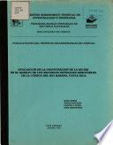 Evaluacion de la Participacion de la Mujer en El Manejo de Los Recursos Naturales Renovables de la Cuenca Del Rio Banano, Costa Rica