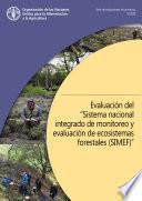 Evaluación del proyecto Sistema nacional integrado de monitoreo y evaluación de ecosistemas forestales (SIMEF)