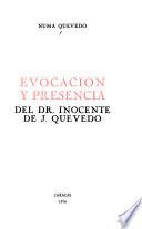 Evocación y presencia del Dr. Inocente de J. Quevedo