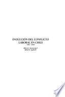 Evolución del conflicto laboral en Chile