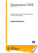 Evolución del servicio de telecomunicaciones durante la última década