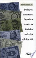 Evolución del sistema financiero mexicano hacia los umbrales del siglo XXI