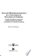 Evolución historicogeográfica de la localidad de Encinarejo de Córdoba
