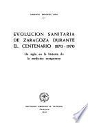 Evolución sanitaria de Zaragoza durante el centenario 1870-1970