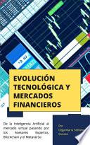 Evolución Tecnológica y Mercados Financieros