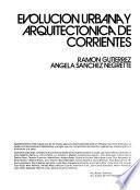 Evolución urbana y arquitectónica de Corrientes: 1850-1988