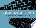 Evolución urbano arquitectónica de la ciudad de Quetzaltenango ca. 1250-1976