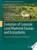 Evolution of Cenozoic Land Mammal Faunas and Ecosystems