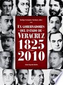 Ex gobernadores del estado de Veracruz, 1825-2010
