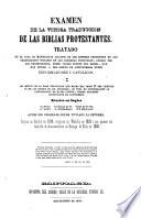 Examen de la viciosa traduccion de las Biblias Protestantes. Tratado en el cual se manifiestan algunos de los errores contenidos en las traducciones inglesas de las Sagradas Escrituras, usadas por los protestantes ... Impreso en Lóndres en 1688, reimpreso en Filadelfia en 1824 i por primera vez traducido al idioma castellano en Santiago de Chile en 1868. [The translator revealed in the preface as Pedro Barrios Casamayor.]