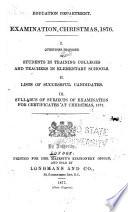Examination, Christmas ... Questions Proposed to Students ... Lists of Successful Candidates. Syllabus of Subjects