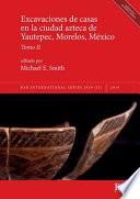 Excavaciones de casas en la ciudad azteca de Yautepec, Morelos, México