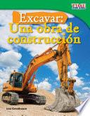 Excavar: Una obra de construcción