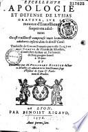 Excellente apologie et defense de Lysias orateur, sur le meurtre d'Eratosthene surpris en adultere... Traduicte de Grec en François par noble Iaques des Comtes de Vintemille Rhodien...et commentee par M. Philibert Bugnyon...(Huitain de J. de Chevigny, sonnets de G. Chappuys, Bugnyon, A. Armand)