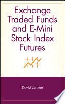 Exchange Traded Funds and E-Mini Stock Index Futures