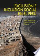 Exclusión e inclusión social en el Perú