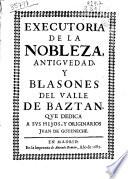 Executoria de la nobleza, antiguedad y blasones del Valle de Baztan