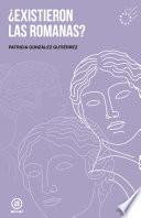 ¿Existieron las romanas?