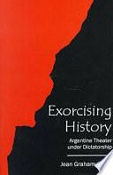 Exorcising History
