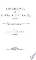 Expediciones de España a Jerusalén, 1673-1842, y la Real Cédula de Carlos III sobre los Santos Lugares en su ambiente internacional