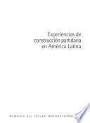 Experiencias de construcción partidaria en América Latina