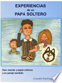 Experiencias de un papá soltero