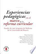 Experiencias pedagógicas en el marco de la reforma curricular. Estudio de caso: programa de Medicina de la Universidad del Rosario