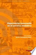 Experiencias transmedia en el universo meditico
