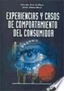 Experiencias y casos de comportamiento del consumidor