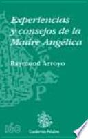 Experiencias y consejos de la Madre Angélica