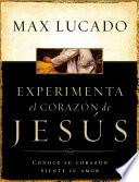 Experimente el corazón de Jesús