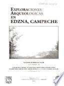 Exploraciones arqueológicas en Edzná, Campeche